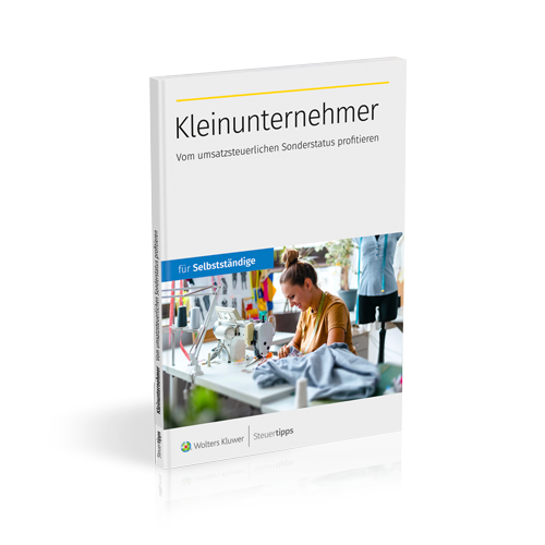 Cover des Ratgebers Kleinunternehmer: Vom umsatzsteuerlichen Sonderstatus profitieren