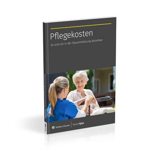 Cover des Ratgebers Pflegekosten: So sind sie in der SteuererklÃ¤rung abziehbar