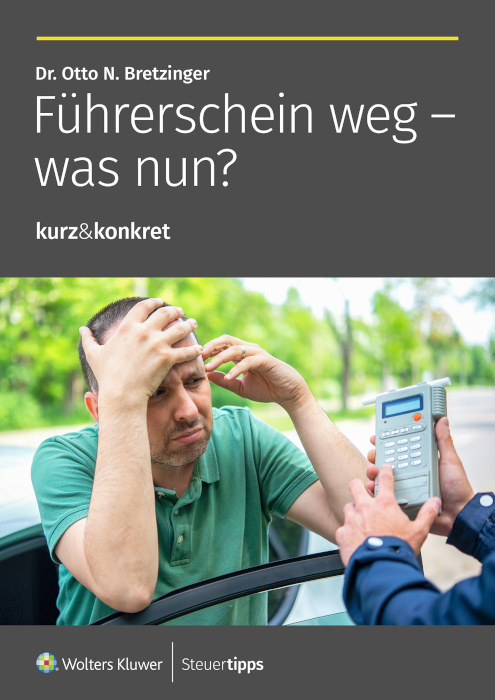 Cover des Ratgebers kurz&konkret: FÃ¼hrerschein weg - was nun?